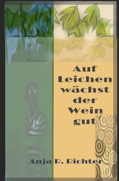 Cover von Auf Leichen wächst der Wein gut