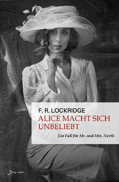 Cover von Alice macht sich unbeliebt – Ein Fall für Mr. und Mrs. North