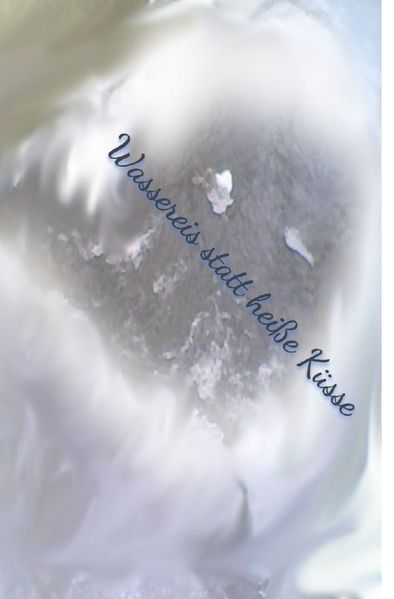 Cover von Wassereis statt heiße Küsse