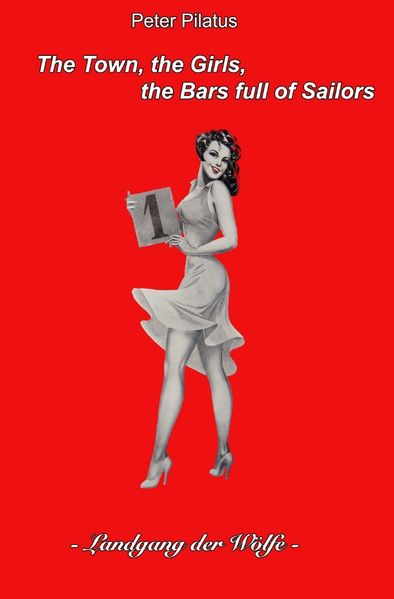 Cover von The Town, the Girls, the Bars full of Sailors