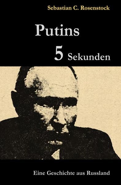 Cover von Putins Fünf Sekunden