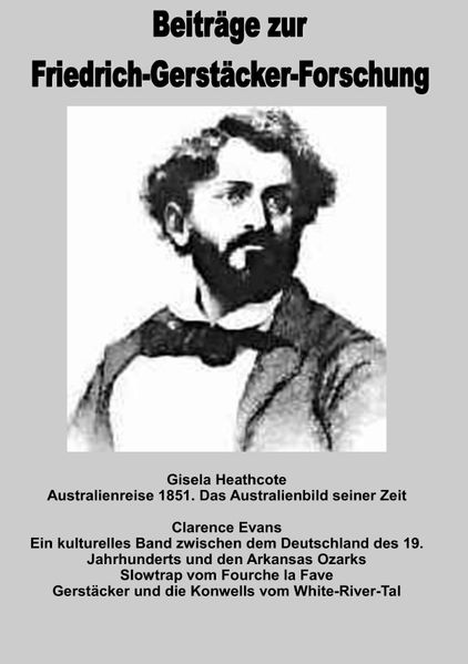 Cover von Beiträge zur Friedrich-Gerstäcker-Forschung/Australienreise 1851/Ein kulturelles Band/Slowtrap vom Fourche la Fave