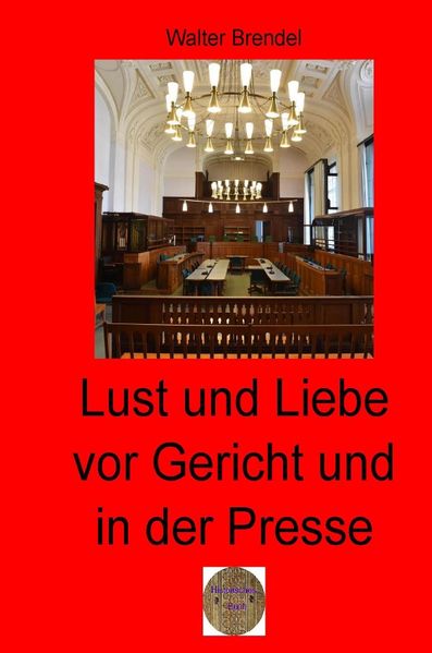 Cover von Lust und Liebe vor Gericht und in der Presse