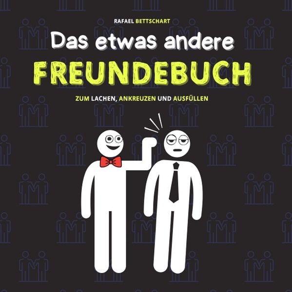 Cover von Das etwas andere Freundebuch: Das lustige Freundebuch für Erwachsene, Jugendliche und Teenager zum Ausfüllen – eine lustige Geschenkidee