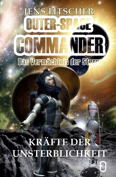Cover von OUTER-SPACE COMMANDER/Kräfte der Unsterblichkeit