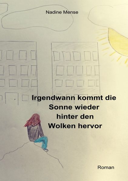 Cover von Irgendwann kommt die Sonne wieder hinter den Wolken hervor