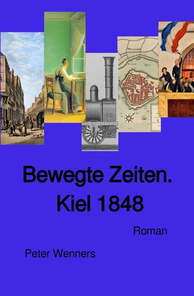 Cover von Bewegte Zeiten. Kiel 1848