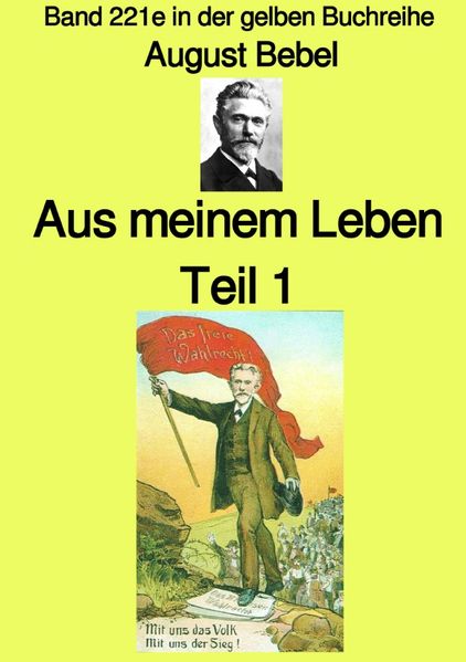 Cover von gelbe Buchreihe/Aus meinem Leben – Teil 1 – Band 221e in der gelben Buchreihe – bei Jürgen Ruszkowski