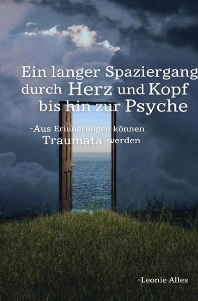 Cover von Ein langer Spaziergang durch Herz und Kopf bis hin zur Psyche