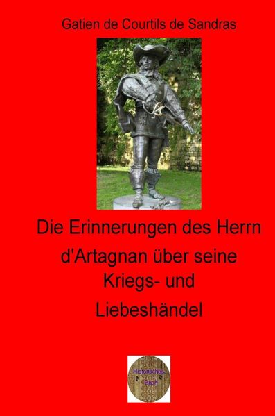 Cover von Die Erinnerungen des Herrn d’Artagnan über seine Kriegs- und Liebeshändel