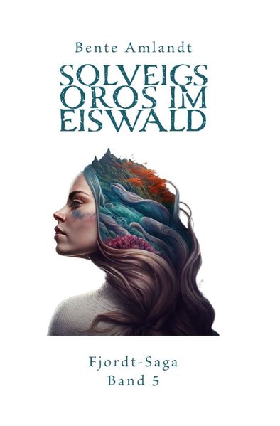 Cover von Solveigs Oros im Eiswald – Fjordt-Saga, 5