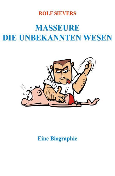 Cover von Masseure Die Unbekannten Wesen