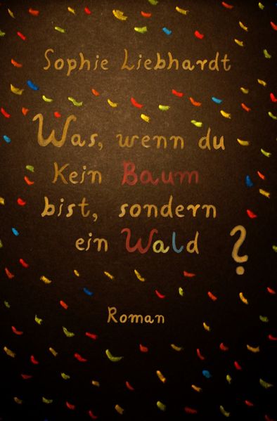 Cover von Was, wenn du kein Baum bist, sondern ein Wald?