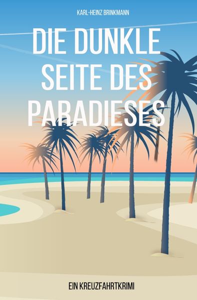 Cover von Die dunkle Seite des Paradieses