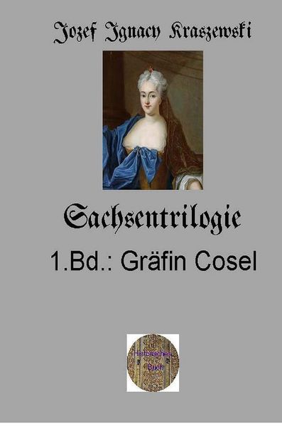 Cover von Sachsentrilogie, 1. Band: Gräfin Cosel