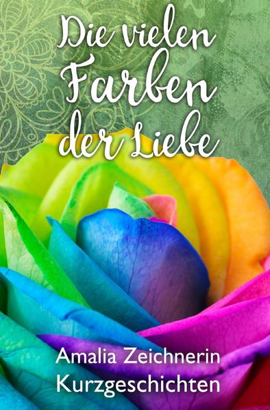 Cover von Die vielen Farben der Liebe
