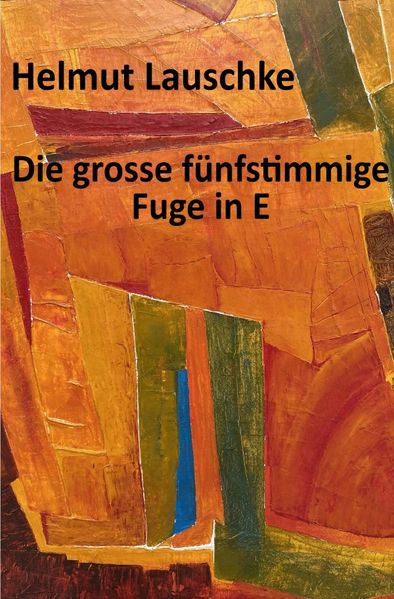 Cover von Die grosse fünfstimmige Fuge in E