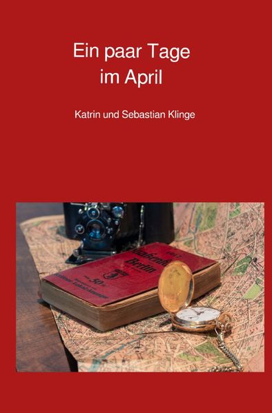 Cover von Die Zeitreisen von Pauline, Sven, Mia und Jakob/Ein paar Tage im April