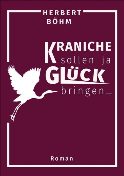 Cover von Kraniche sollen ja Glück bringen