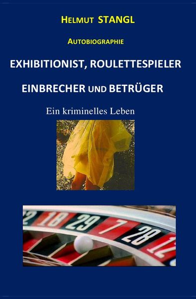 Cover von EXHIBITIONIST, ROULETTESPIELER, EINBRECHER UND BETRÜGER