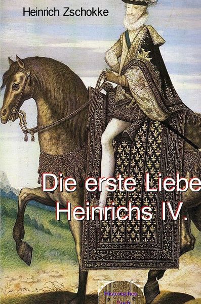 Cover von Die erste Liebe Heinrichs IV