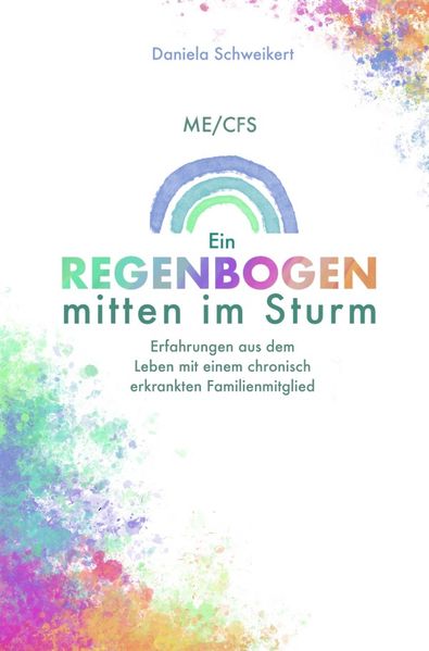 Cover von ME/CFS Ein Regenbogen mitten im Sturm