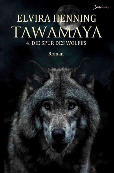 Cover von Tawamaya – 4. Die Spur des Wolfes