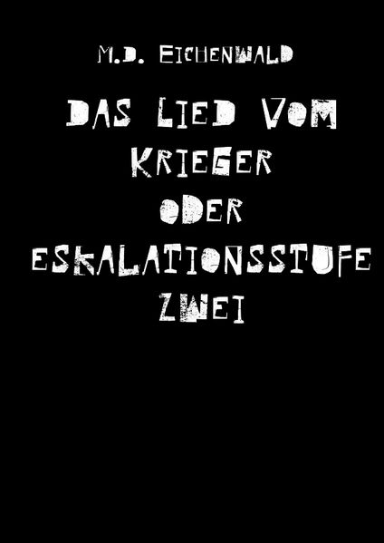Cover von Das Lied vom Krieger oder Eskalationsstufe zwei