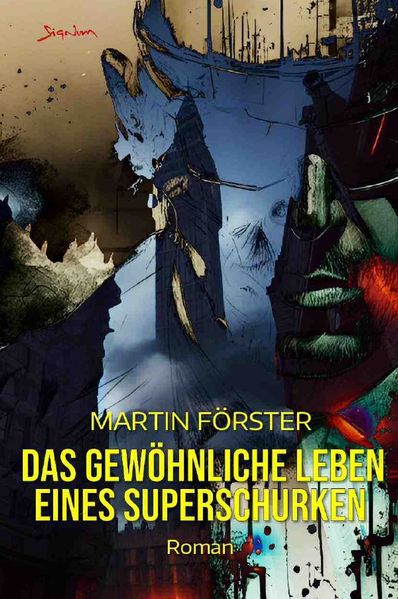 Cover von Das gewöhnliche Leben eines Superschurken