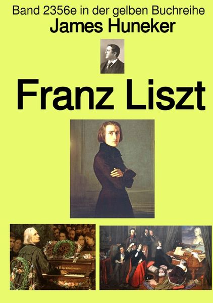 Cover von gelbe Buchreihe/Franz Liszt – Band 235e in der gelben Buchreihe – Farbe – bei Jürgen Ruszkowski