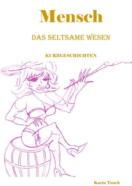 Cover von Mensch, das seltsame Wesen
