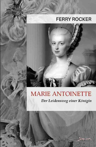 Cover von Marie Antoinette – Der Leidensweg einer Königin