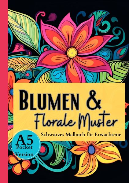 Cover von Black Midnight/Schwarzes Malbuch für Erwachsene „Blumen & Florale Muster“