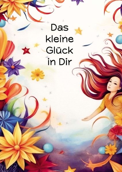 Cover von Das kleine Glück in Dir