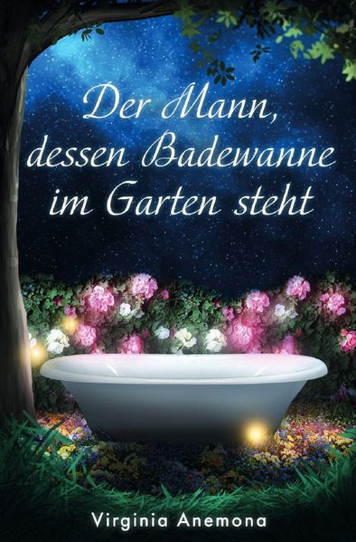 Cover von Der Mann, dessen Badewanne im Garten steht