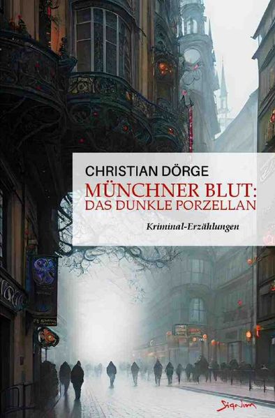 Cover von Münchner Blut: Das dunkle Porzellan