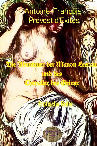 Cover von Illustrierte Erotische Literatur/Die Abenteuer der Manon Lescaut und des Chevalier des Grieux
