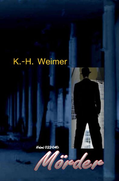 Cover von Weimer-Krimi/Weimer-Krimi 022-040: Mörder