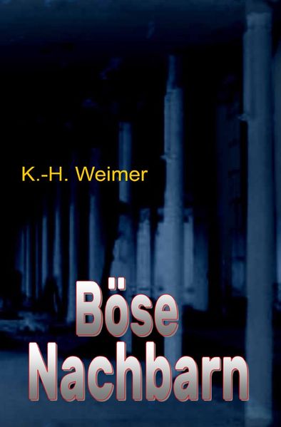 Cover von Weimer-Krimi/Weimer-Krimi 041-059: Böse Nachbarn