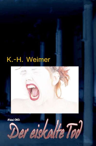 Cover von Weimer-Krimi/Weimer-Krimi 060: Der eiskalte Tod