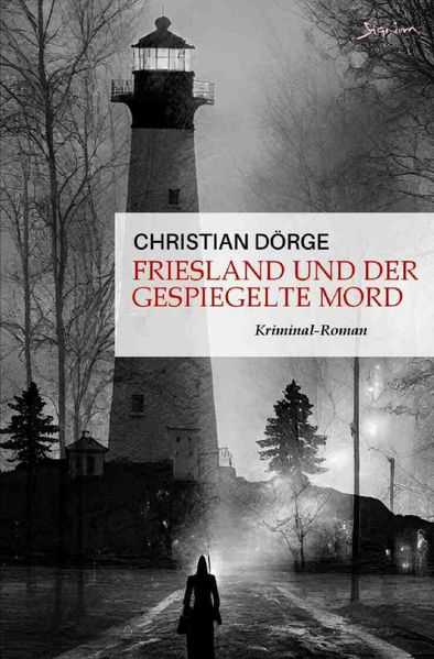 Cover von Siemen Friesland ermittelt/Friesland und der gespiegelte Mord