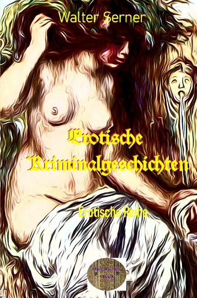 Cover von Illustrierte Erotische Literatur/Erotische Kriminalgeschichten