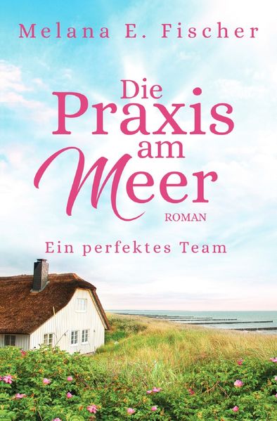 Cover von Praxis–am–Meer–Reihe/Die Praxis am Meer – Ein perfektes Team