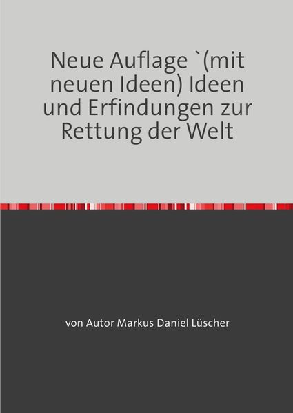 Cover von Neue Auflage `(mit neuen Ideen) Ideen und Erfindungen zur Rettung der Welt
