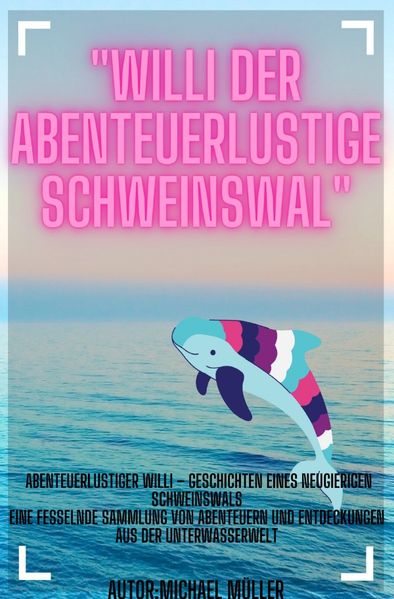 Cover von Willi der Abenteuerlustige Schweinswal