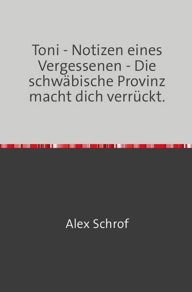Cover von Toni – Notizen eines Vergessenen