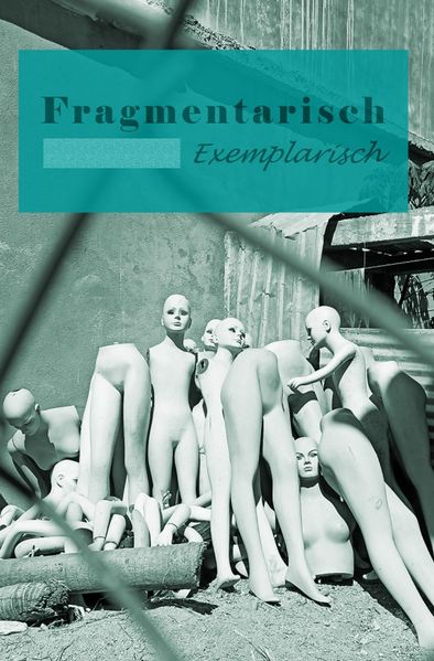 Cover von Fragmentarisch Exemplarisch