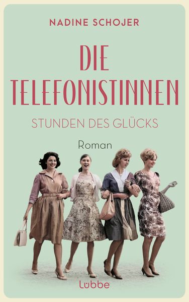 Cover von Die Telefonistinnen – Stunden des Glücks