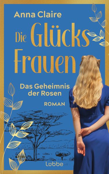 Cover von Die Glücksfrauen – das Geheimnis der Rosen