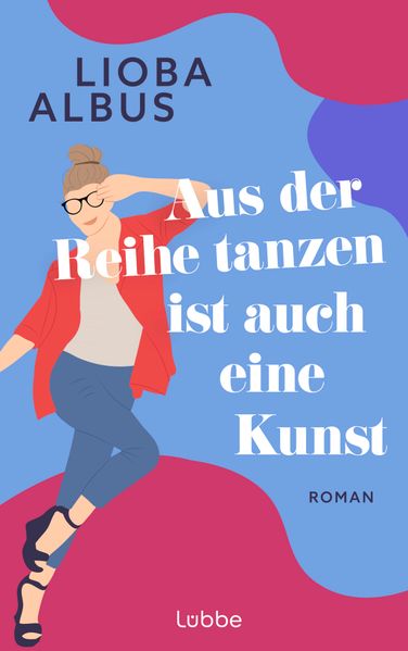 Cover von Aus der Reihe tanzen ist auch eine Kunst